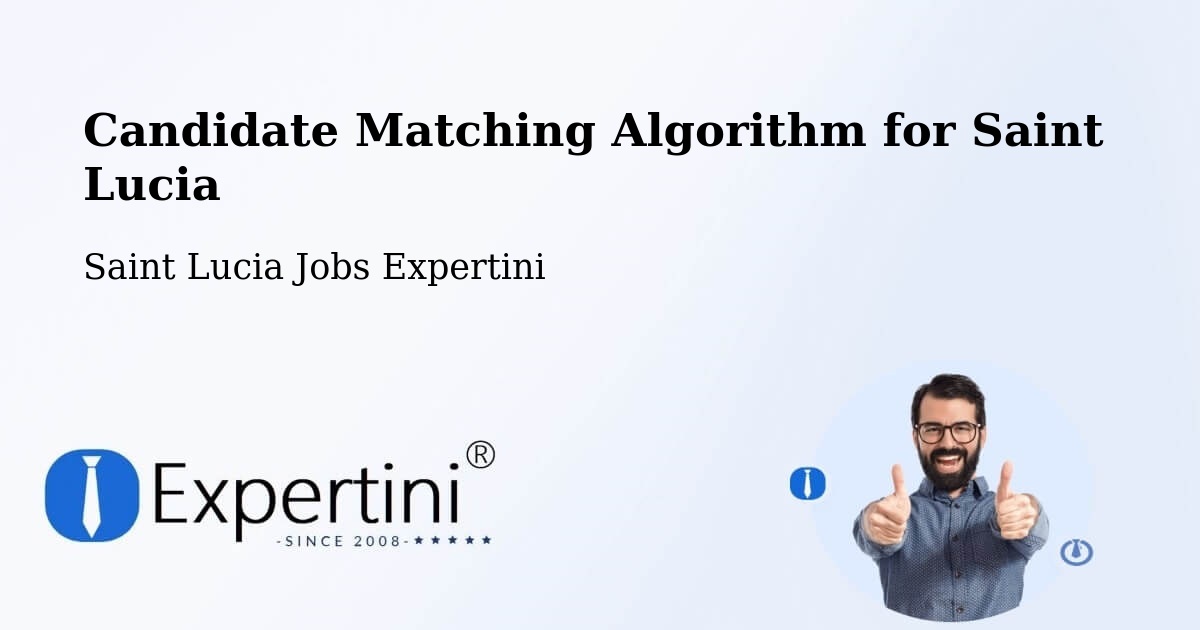 Candidate Matching Algorithm Overview – Deville - Saint Lucia Jobs Expertini