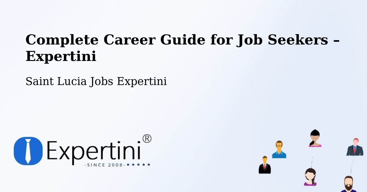 Career Guide for Job Seekers – Deville - Deville, Saint Lucia Jobs Expertini