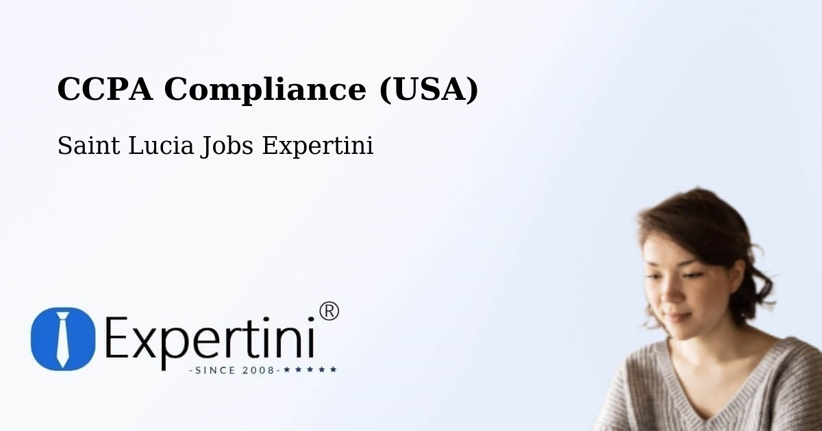 CCPA Privacy Rights & Compliance Notice – Deville - Saint Lucia Jobs Expertini