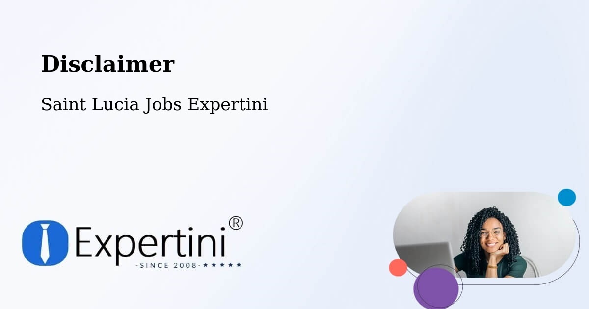 Disclaimer – Deville - Saint Lucia Jobs Expertini