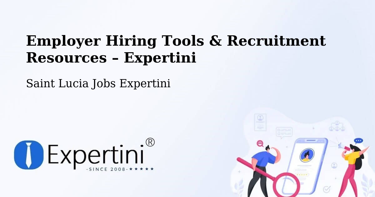 Employer Hiring Tools & Recruitment Resources – Deville - Deville, Saint Lucia Jobs Expertini