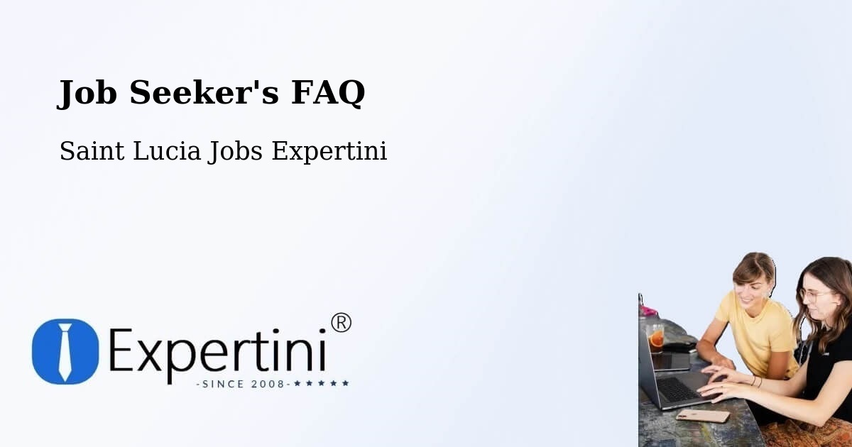 Job Seeker FAQ – Deville - Saint Lucia Jobs Expertini