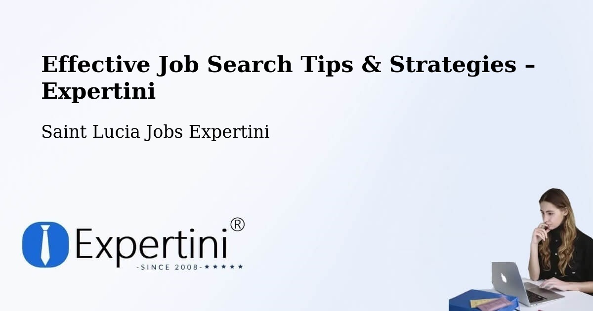 Job Search Tips & Strategies for Job Seekers – Deville - Deville, Saint Lucia Jobs Expertini